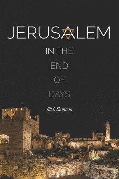 Jerusalem in the End of Days - Shannon, Jill I