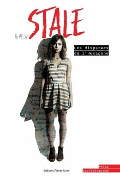 Les disparues de l'Hexagone - Stale, G. Abby