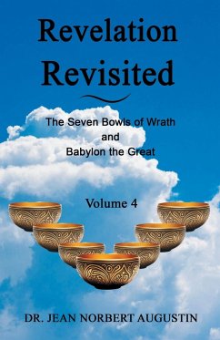 Revelation Revisited - Volume 4 - Augustin, Jean Norbert