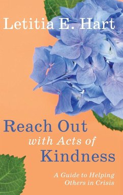 Reach Out with Acts of Kindness - Hart, Letitia E.