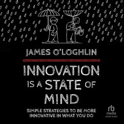 Innovation Is a State of Mind - O'Loghlin, James