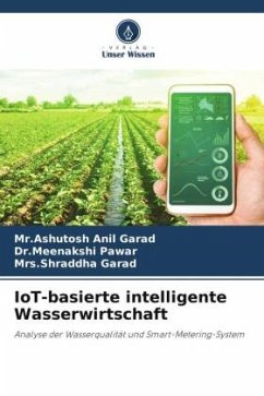 IoT-basierte intelligente Wasserwirtschaft - Garad, Mr.Ashutosh Anil;Pawar, Dr.Meenakshi;Garad, Mrs.Shraddha