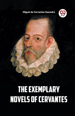 The Exemplary Novels of Cervantes - Saavedra, Miguel De Cervantes