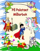 På Palatset Målarbok