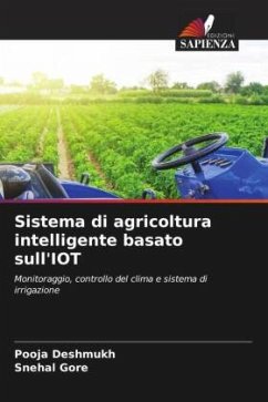 Sistema di agricoltura intelligente basato sull'IOT - Deshmukh, Pooja;Gore, Snehal