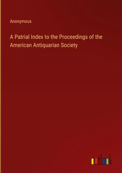 A Patrial Index to the Proceedings of the American Antiquarian Society