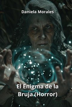 El Enigma de la Bruja (Horror) - Morales, Daniela