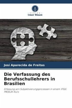 Die Verfassung des Berufsschullehrers in Brasilien - Freitas, Josí Aparecida de