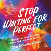 Stop Waiting for Perfect