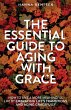 The Essential Guide to Aging With Grace - Bild 1