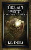 Thought Twister (Chaos Project, #3) (eBook, ePUB)