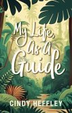 My Life, As a Guide (eBook, ePUB)