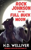 Rock Johnson and the Full Buck Moon (Werewolf Detective Mysteries, #1) (eBook, ePUB)