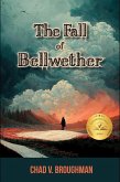 The Fall Of Bellwether (eBook, ePUB) The Fall Of Bellwether (eBook, ePUB)