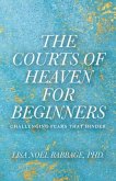 The Courts of Heaven for Beginners (eBook, ePUB)