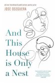 And This House is Only a Nest (eBook, ePUB)