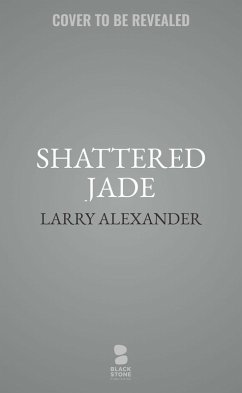 Shattered Jade (eBook, ePUB) - Alexander, Larry