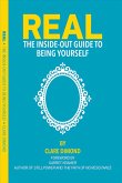 Real: The Inside-Out Guide to Being Yourself (The Inside-Out Guides, #1) (eBook, ePUB)