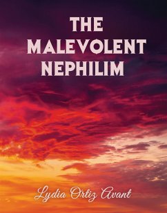 The Malevolent Nephilim (eBook, ePUB) - Avant Ortiz, Lydia