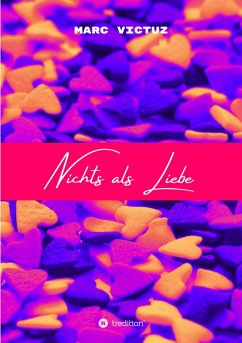 Nichts als Liebe (eBook, ePUB) - Victuz, Marc