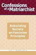 Confessions of a Matriarchist:... - Bild 1