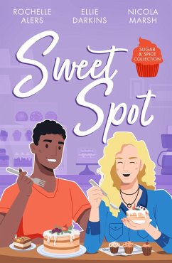 Sugar & Spice: Sweet Spot (eBook, ePUB) - Alers, Rochelle; Darkins, Ellie; Marsh, Nicola