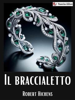 Il braccialetto (eBook, ePUB) - Hichens, Robert