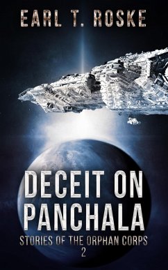 Deceit on Panchala (Stories of the Orphan Corps, #2) (eBook, ePUB) - Roske, Earl T.