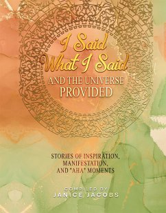 I Said What I Said And The Universe Provided (eBook, ePUB) - Jacobs, Janice