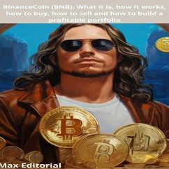 BinanceCoin (BNB): What it is, how it works, how to buy, how to sell and how to build a profitable portfolio (eBook, ePUB) - Editorial, Max