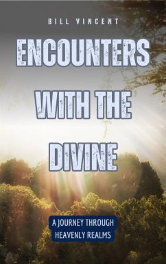 Encounters with the Divine (eBook, ePUB) - Vincent, Bill