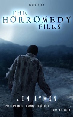 Tales From the Horromedy Files (eBook, ePUB) - Lymon, Jon