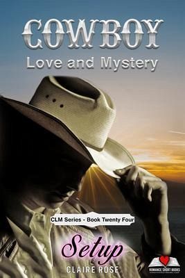 Cowboy Love and Mystery Book 24 - Setup (eBook, ePUB) Cowboy Love and Mystery Book 24 - Setup (eBook, ePUB)