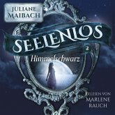 Himmelsschwarz - Seelenlos Serie Band 2 - Romantasy Hörbuch (MP3-Download)