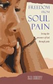 Freedom From Soul Pain (eBook, ePUB)