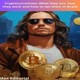 Cryptocurrencies: What they are, how they work and how to tax them in Brazil (eBook, ePUB)
