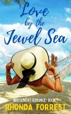 Love by the Jewel Sea (Whitsunday Romance, #1) (eBook, ePUB) Love by the Jewel Sea (Whitsunday Romance, #1) (eBook, ePUB)