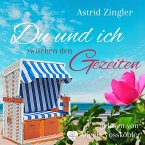 Du und ich zwischen den Gezeiten : Ein Sylt-Roman (Sylt Forever-Reihe) (MP3-Download)