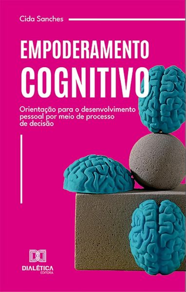 Empoderamento Cognitivo (eBook, ePUB) Empoderamento Cognitivo (eBook, ePUB)