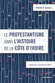 Le protestantisme dans l'histoire de la Côte d'Ivoire (eBook, ePUB)