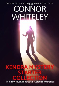 Cover Kendra Mystery Starter Collection: 20 Kendra Cold Case Detective Mystery Short Stories (Kendra Cold Case Detective Mysteries, #0) (eBook, ePUB)