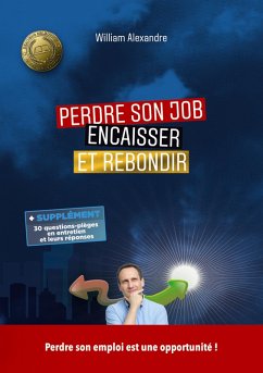 Perdre son job encaisser et rebondir (eBook, ePUB) - Alexandre, William