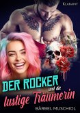 Der Rocker und die lustige Träumerin. Rockerroman (eBook, ePUB)