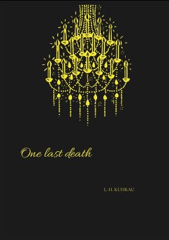 One last death (eBook, ePUB) - Kuhrau, L. H.