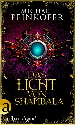 Das Licht von Shambala (eBook, ePUB) - Peinkofer, Michael