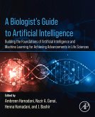 A Biologist's Guide to Artificial Intelligence (eBook, ePUB)