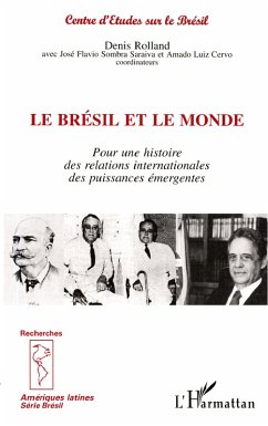 Le Brésil et le Monde - Rolland, Denis; Rolland Flavio Sombra Saraiva, José; Luiz Cervo, Amado