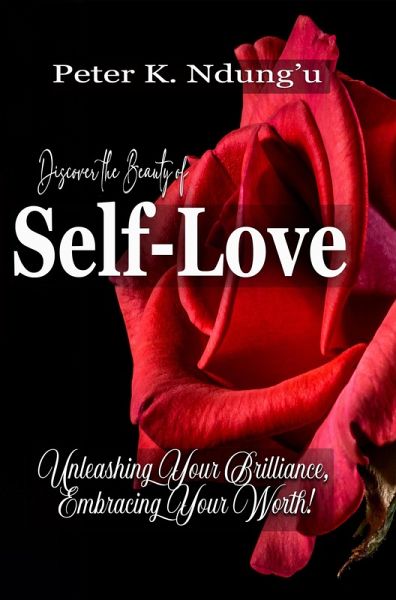 Discover the Beauty of Self-Love (eBook, ePUB) Discover the Beauty of Self-Love (eBook, ePUB)
