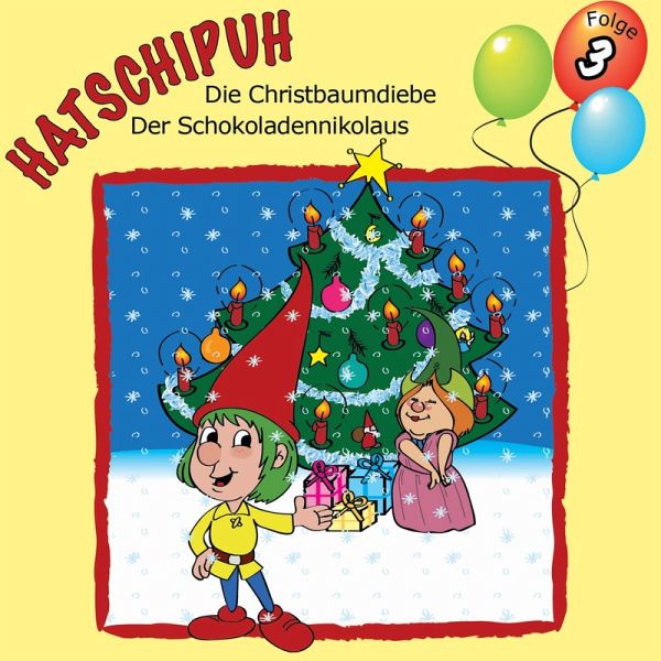 Hatschipuh - Die Christbaumdiebe & Der Schokoladennikolaus (MP3-Download)