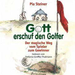 Gott erschuf den Golfer (MP3-Download) - Steiner, Pia